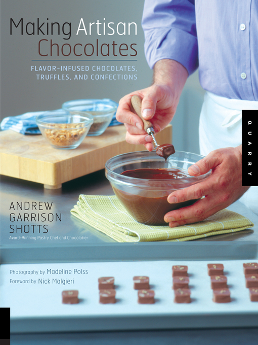 Title details for Making Artisan Chocolates by Andrew Garrison Shotts - Available